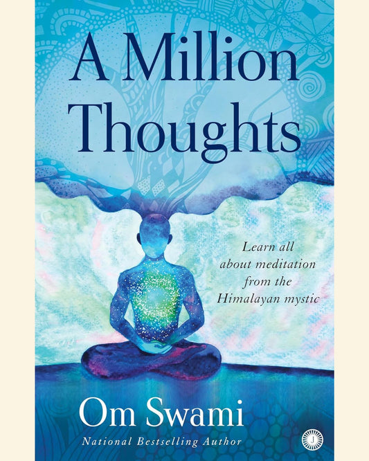 A Million Thoughts: Learn All About Meditation from The Himalayan Mystic (English)