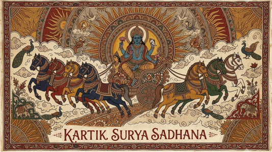 Kartik Surya Sadhana: A Rare Sadhana of Lord Surya