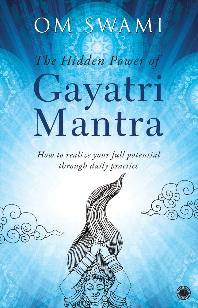 The Hidden Power of Gayatri Sadhana